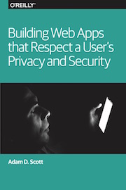 Building Web Apps That Respect A User's Privacy and Security book cover